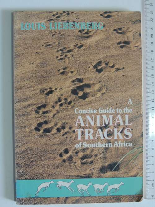 Concise Guide to the Animal Tracks of Southern Africa - Louis Liebenberg (Scarce)