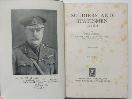 Soldiers and Statesmen 1914 - 1918 - Two Volumes - Field Marshall Sir William Robertson, Bart