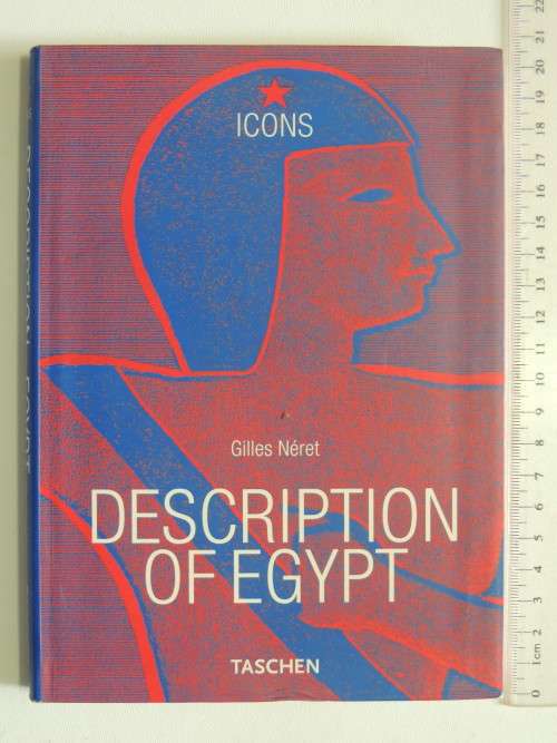 Description of Egypt - Napoleon and the Pharaohs- Gilles Neret