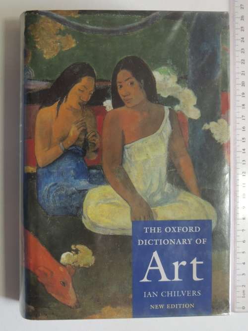 The Oxford Dictionary of ART - Ian Chilvers