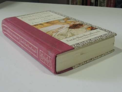 Romancing The Ordinary - A Year Of Simple Splendor - Sarah Ban Breathnach