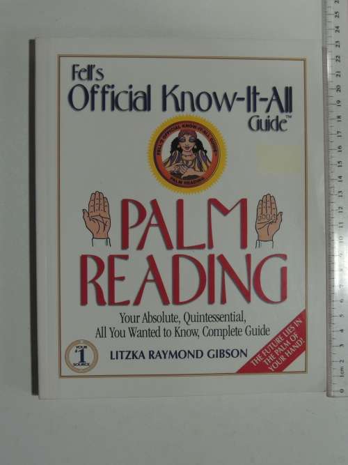 Palm Reading -Fell`s Official Know-It-All Guide - Your Absolute, Quintessential, ..- Litzka R Gibson