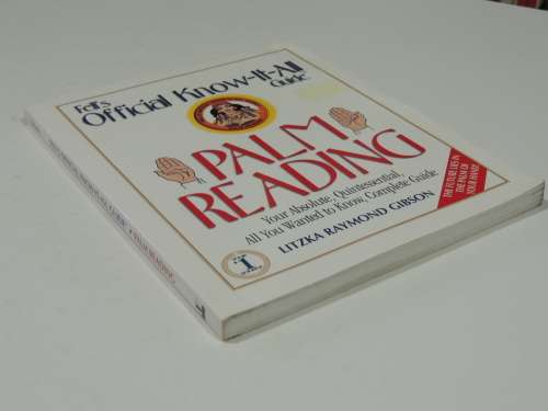 Palm Reading -Fell`s Official Know-It-All Guide - Your Absolute, Quintessential, ..- Litzka R Gibson