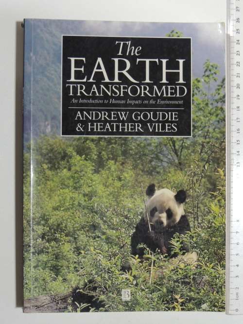 The Earth Transformed - An Introduction To Human Impact On The EnviromentAndrew Goudie, Heather Vi