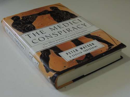 The Medidci Conspiracy - The Illicit Journey of Looted Antiquities - Peter Watson, Cecilia Todescini