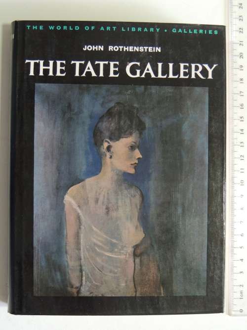 The Tate Gallery - The World of Art Library - Galleries - John Rothenstein