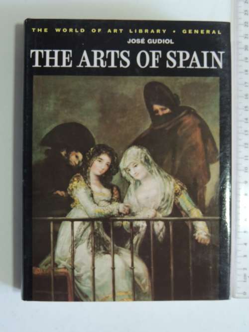 The Arts of Spain  - The World of Art Library - General - Jose Gudiol