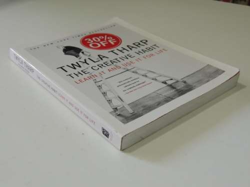 The Creative Habit - Learn It & Use It For Life - Twyla Tharp