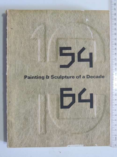 Painting & sculpture of a decade 54-64 -The Calouste Gulbenkian Foundation 1964