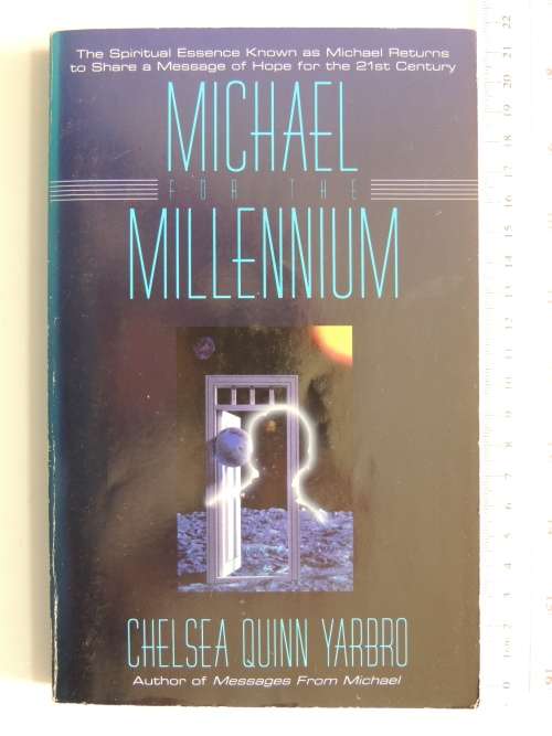 Michael for the Millenium - The Spiritual Essence Returns ... Message of Hope - Chelsea Quinn Yarbro