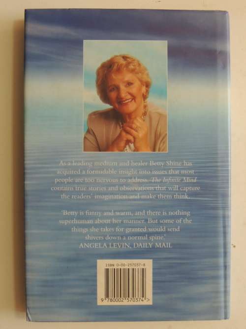 The Infinite Mind  -The Mind/Brain Phenomenon - Betty Shine
