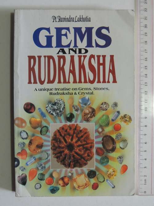 Gems & Rudraksha - A Unique Treatise on Gems, Stones, Rudraksha & Crystal - Pt. Ravindra Lakhotia