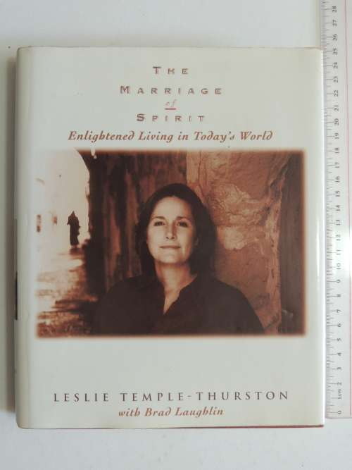 The Marriage of Spirit - Enlightened Living in Today`s World - Leslie Temple-Thurston