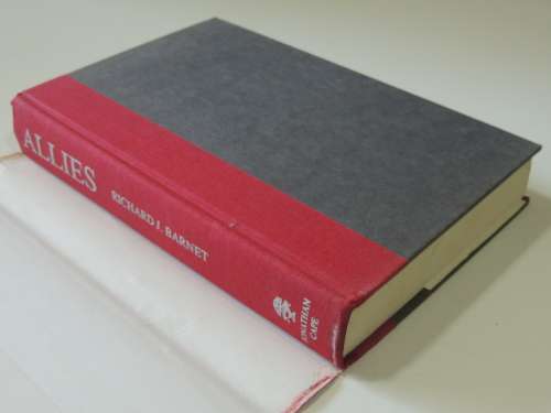 Allies - America, Europe And Japan Since The War - Richard J. Barnet
