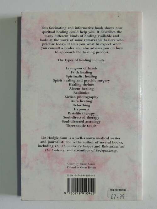 Spiritual Healing - Everything you Want to Know - Liz Hodgkinson