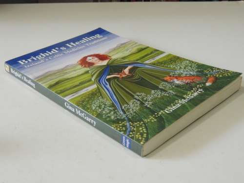 Brighid`s Healing - Ireland`s Celtic Medicine Traditions - Gina McGarry