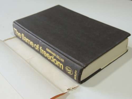 The Flame Of Freedom - The German Struggle Against Hitler - Eberhard Zeller