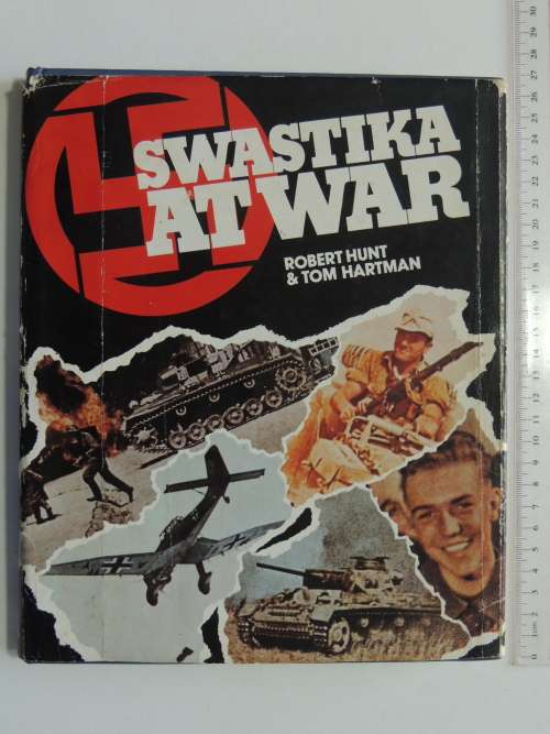 Swastika At War- Robert Hunt & Tom Hartman