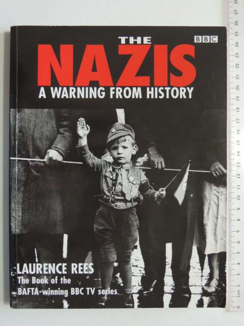 The Nazis - A Warning From HistoryLaurence Rees