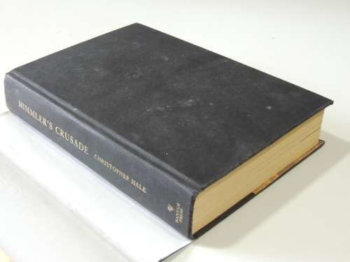 Himmler`s Crusade - The True Story Of The 1938 Nazi Expedition Into Tibet - Christopher Hale