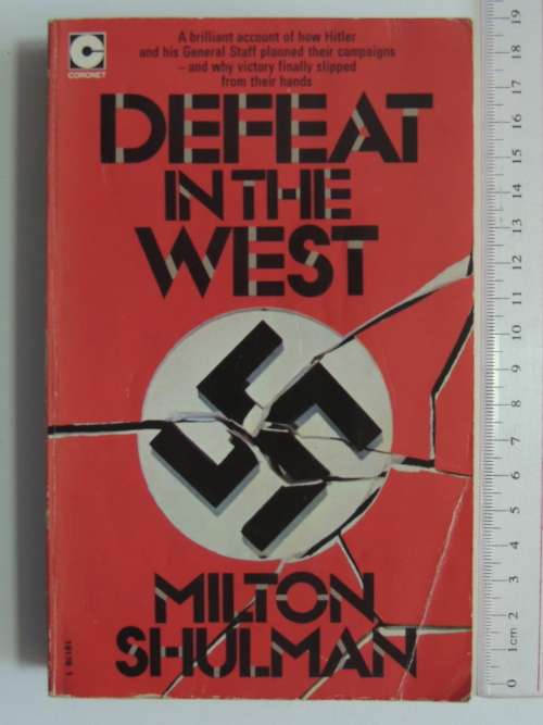 Defeat In The West - Milton Shulman