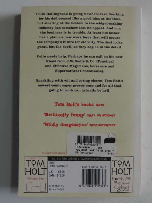 You don`t You Don`t Have to be Evil to Work Here, But it Helps - Tom Holt