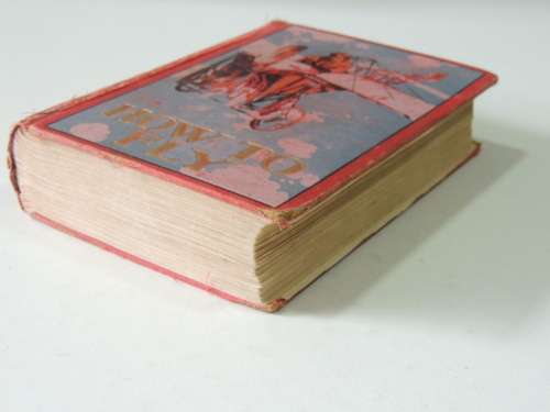 How to Fly, Or Conquest of the Air, Story of Man`s Endeavors to Fly &.. -Richard Ferris 1910 1st Ed.