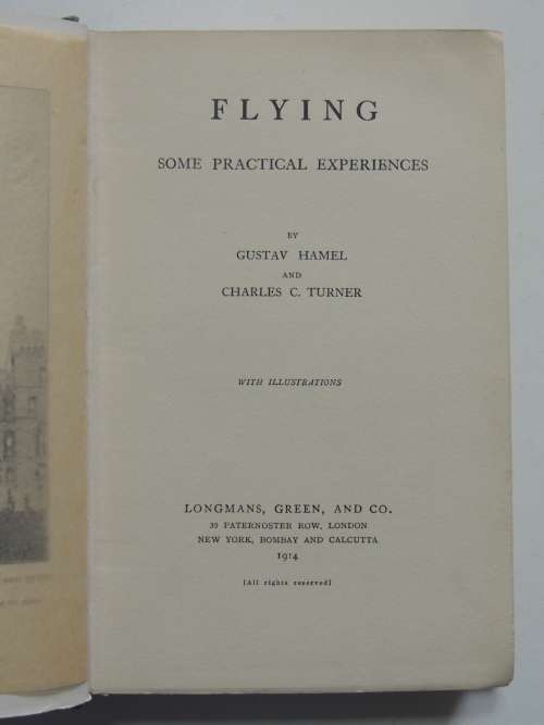 Flying - Some Practical Experiences Gustav Hamel, Charles C Turner 1914, First Edition