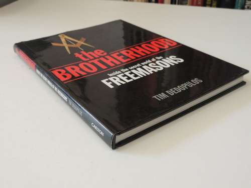 The Brotherhood - Inside The Secret World Of The Freemasons - Tim Dedopulos
