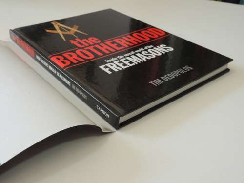 The Brotherhood - Inside The Secret World Of The Freemasons - Tim Dedopulos