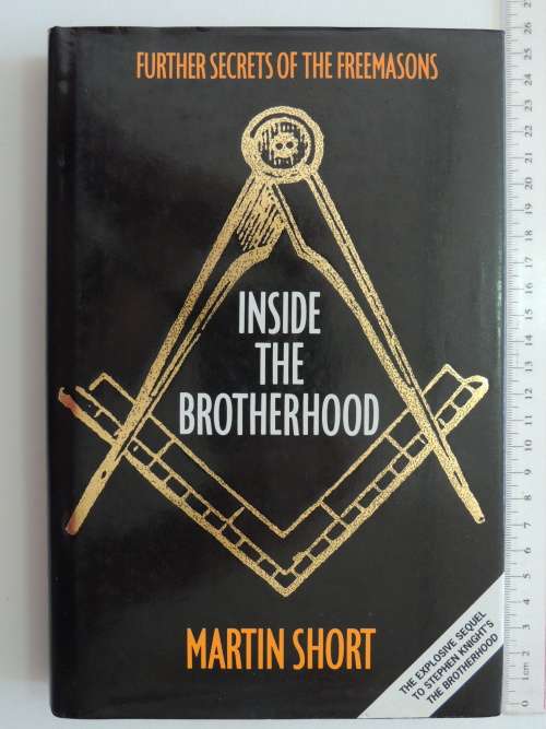 Inside The Brotherhood - Further Secrets Of The FreemasonsMartin Short