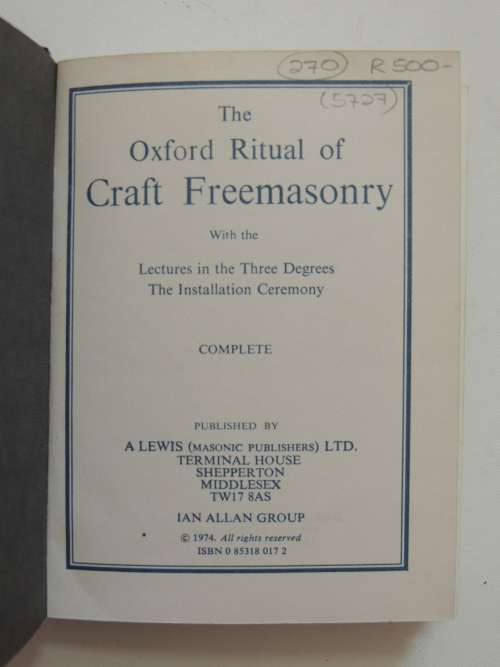 The Oxford Ritual Of Craft Freemasonry - With The Lectures In The Three Degrees The Installation Cer