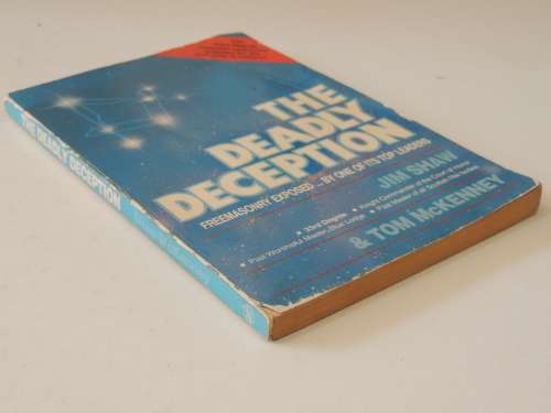 The Deadly Deception - Freemsonry ExposedBy One Of Its Top Leaders - Jim Shaw & Tom McKenney