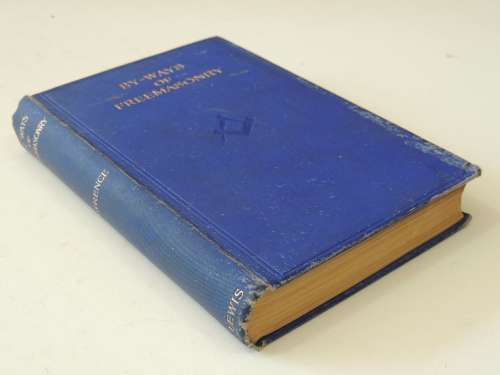 By-Ways of Freemasonry: Essays Descriptive of Masonic Practice & Policy by Rev. John T. Lawrence