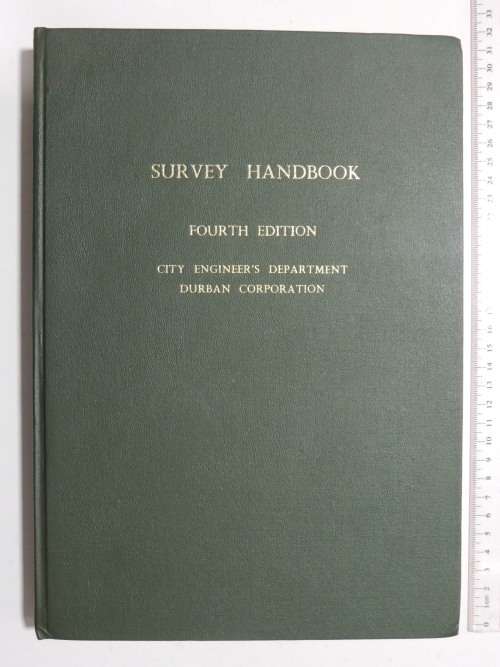 Survey Handbook 4th Edition - City Engineer`s Department Durban Corporation