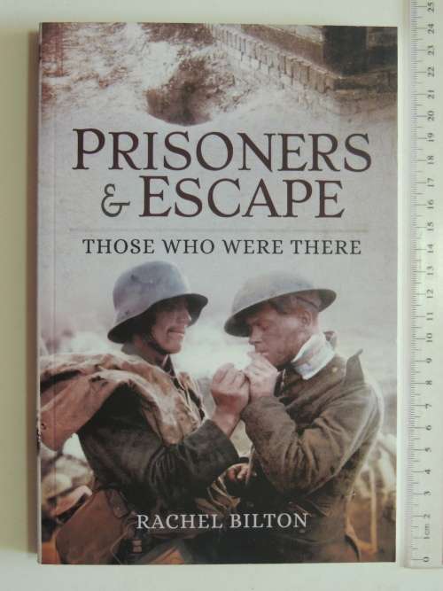 Prisoners & Escape - Those Who Were There- Rachel Bilton