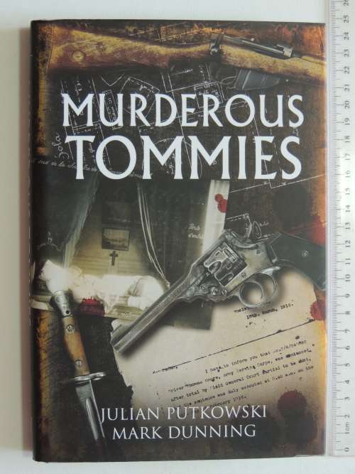 Murderous Tommies - Julian Putkowski& Mark Dunning