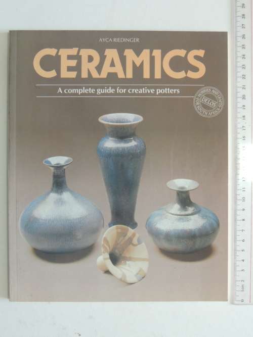 Ceramics - A Complete Guide for Creative Potters - Ayca Riedinger