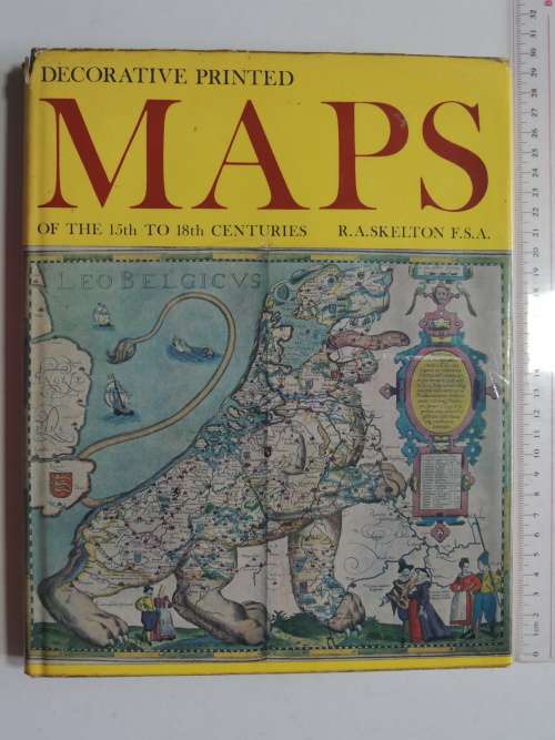Decrorative Printed Maps Of The 15th To !8th Centuries R. A. Skelton F.S.A.