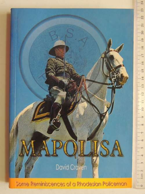 Mapolisa - Some Reminiscences of a Rhodesian Policeman  - David Craven - SIGNED