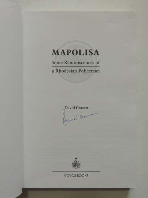 Mapolisa - Some Reminiscences of a Rhodesian Policeman  - David Craven - SIGNED