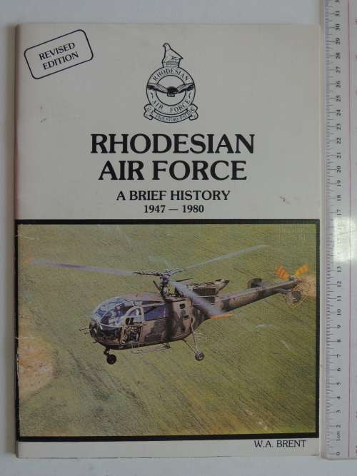 Rhodesian Air Force - A Brief History 1947-1980 - WA Brent