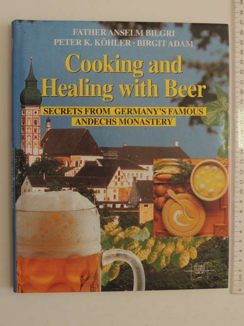 Cooking & Healing with Beer- Secrets from Germany`s Famous Andechs Monastery - Father Anselm Bilgri