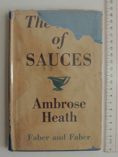 The Book of Sauces  - Ambrose Heath 1st Edition, 1948