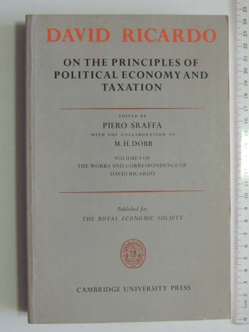 On the Principles of Political Economy &Taxation, Vol 1 of theWorks &Correspondence of David Ricardo