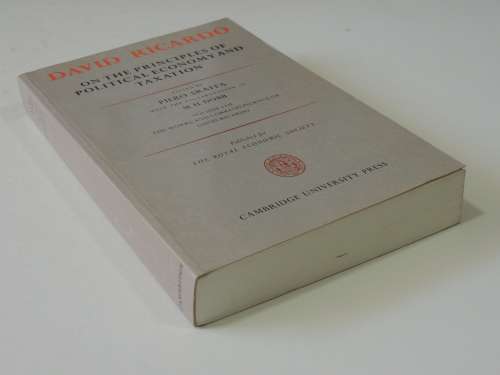 On the Principles of Political Economy &Taxation, Vol 1 of theWorks &Correspondence of David Ricardo