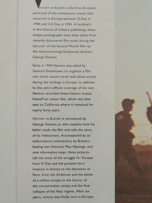Victory In Europe - From D-Day To V-E Day - First Time In Full ColourMax Hastings & George Stevens