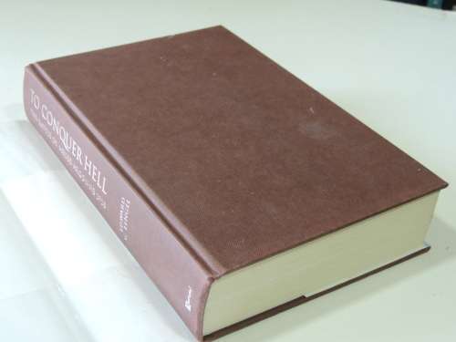 To Conquer Hell - The Battle Of The Meuse Argonne 1918 - Edward G. Lengel