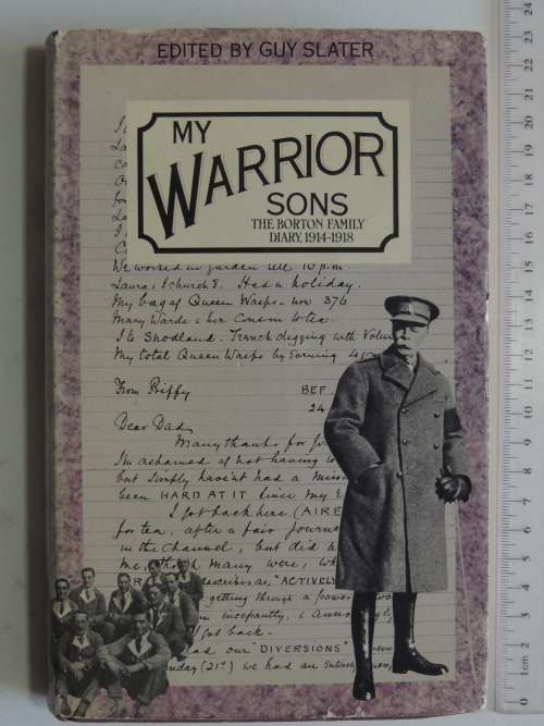 My Warrior Sons - The Borton Family Diary 1914-1918ed. Guy Slater