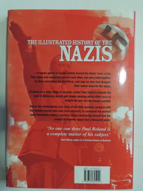 The Illustrated History Of The Nazis - The Nightmare Rise And Fall Of Adolf Hitler - Paul Roland